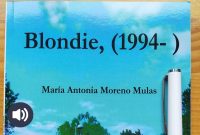 Hablamos con María Antonia Moreno Mulas, autora de la novela ‘Blondie, (1994-)